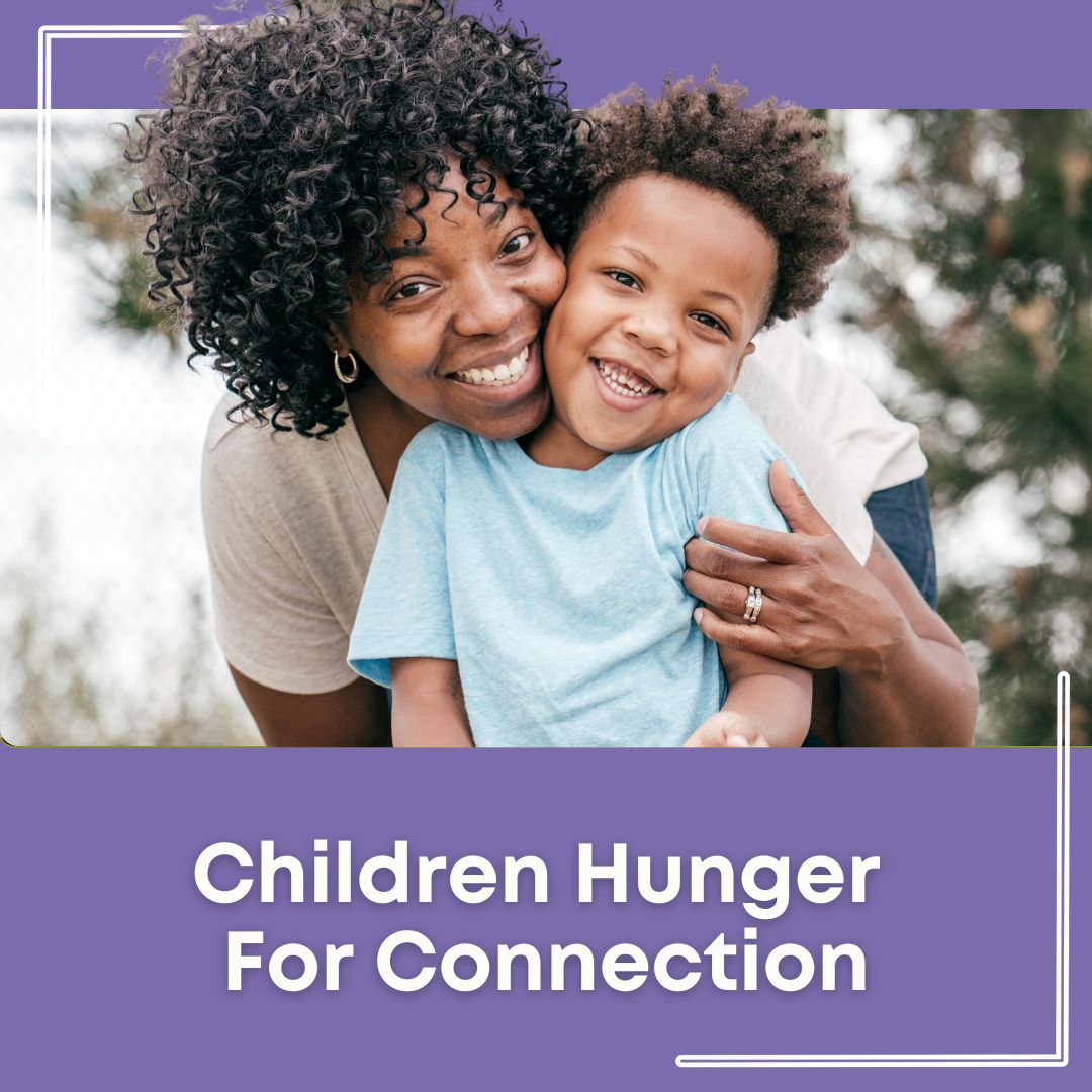 Children hunger for connection