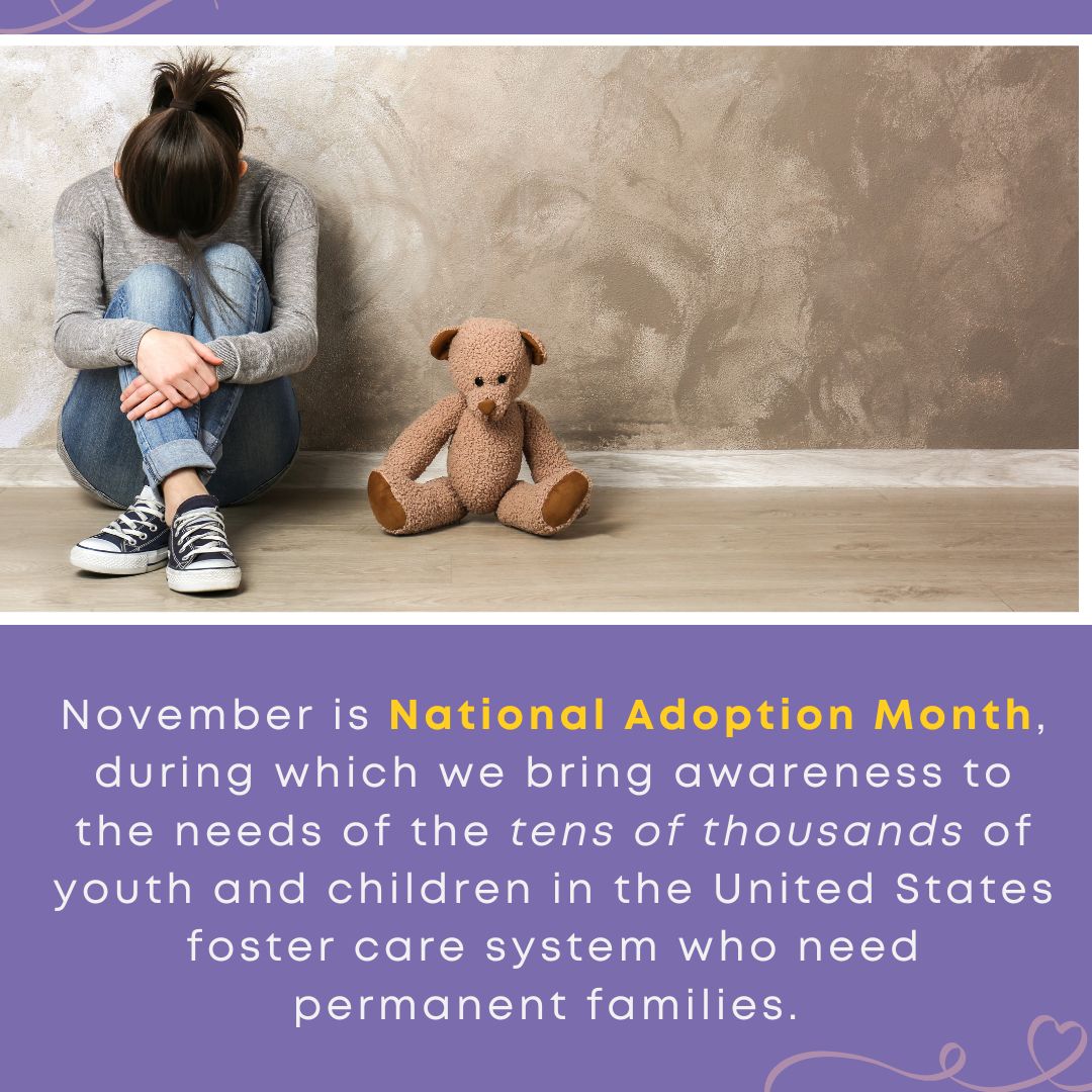 A sad child sits on the floor beside a teddy bear, symbolizing loneliness and the need for family connection. The text highlights National Adoption Month and the importance of permanency for children in foster care.