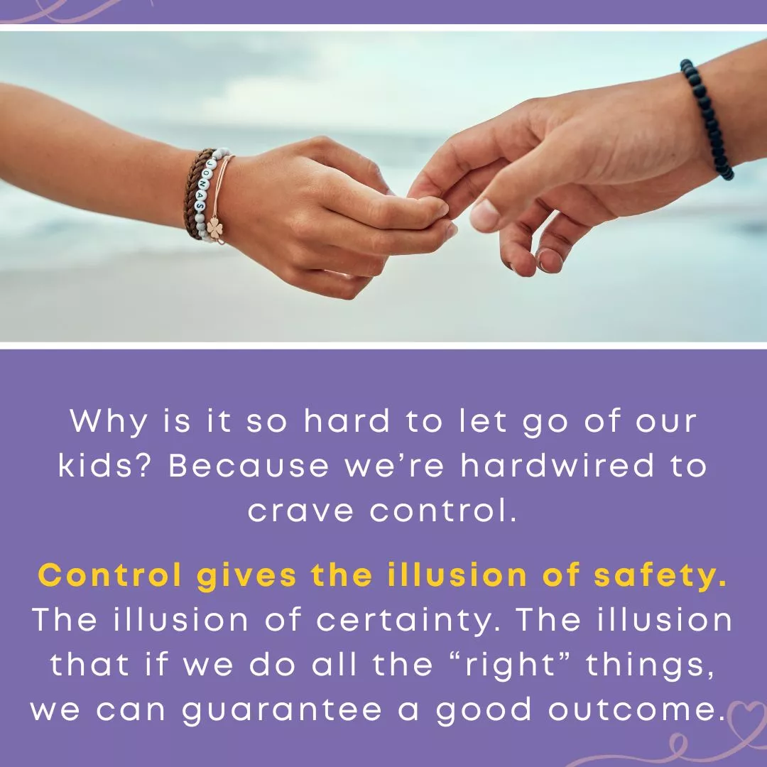 A close-up of two hands gently letting go, symbolizing a controlling parent learning to release control. Text below discusses how control gives the illusion of safety and certainty in parenting.